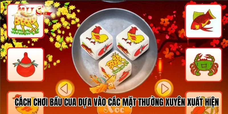 Cách chơi bầu cua tôm cá dựa vào các mặt thường xuyên xuất hiện